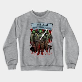 A war of extermination Crewneck Sweatshirt